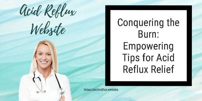 conquering-burn-tips-for-acid-reflux-relief