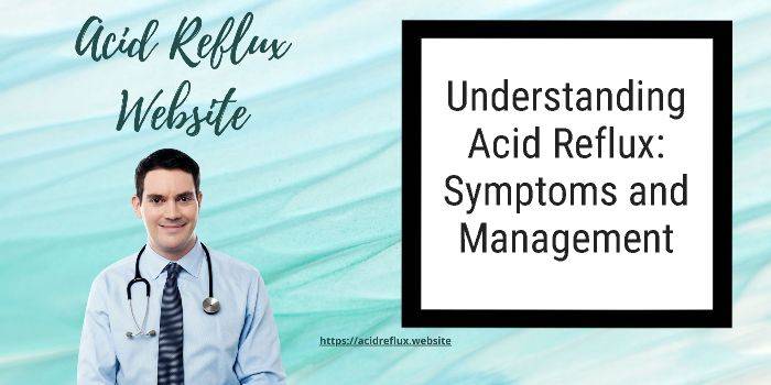 understanding-acid-reflux-symptoms-management