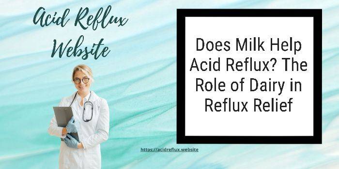 does-milk-help-acid-reflux-dairy-reflux-relief